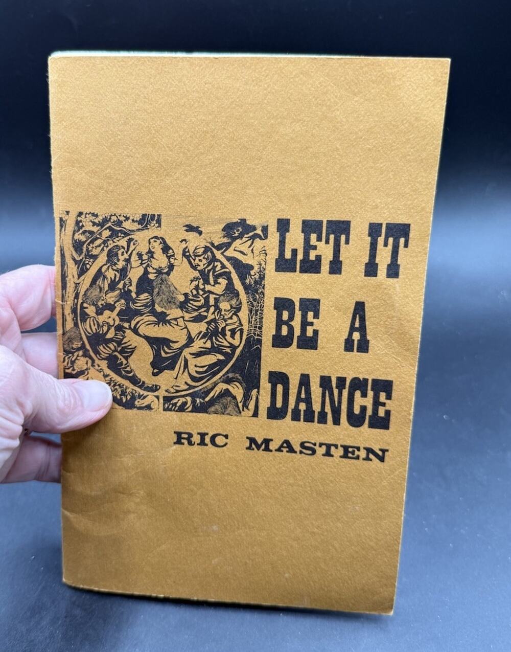Ric Masten Let it be a Dance book 1st ed SIGNED HTF Rare!